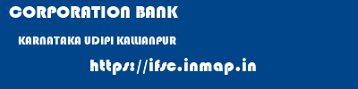 CORPORATION BANK  KARNATAKA UDIPI KALLIANPUR   ifsc code